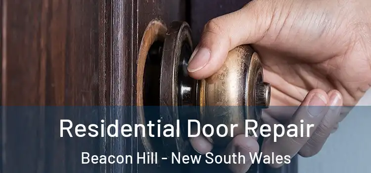 Residential Door Repair Beacon Hill - New South Wales