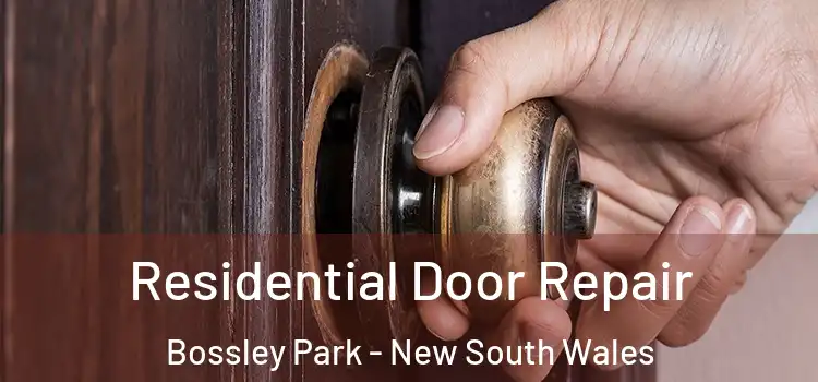 Residential Door Repair Bossley Park - New South Wales