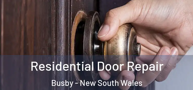 Residential Door Repair Busby - New South Wales