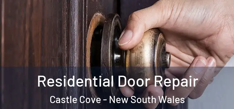 Residential Door Repair Castle Cove - New South Wales
