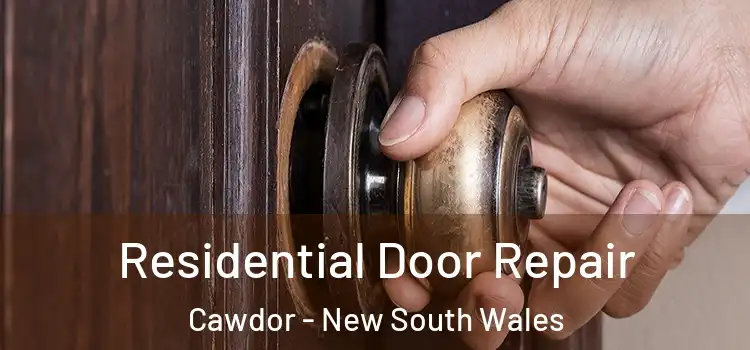 Residential Door Repair Cawdor - New South Wales