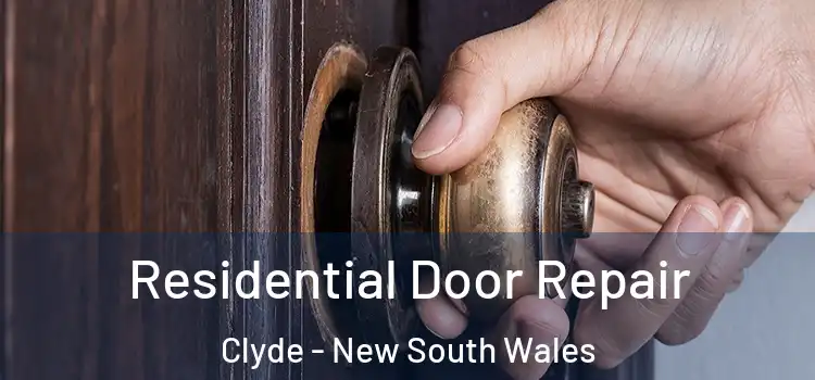 Residential Door Repair Clyde - New South Wales