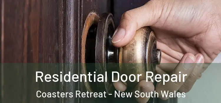 Residential Door Repair Coasters Retreat - New South Wales