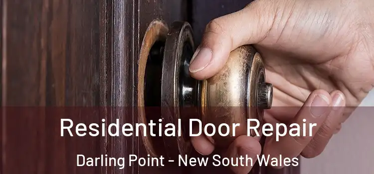 Residential Door Repair Darling Point - New South Wales