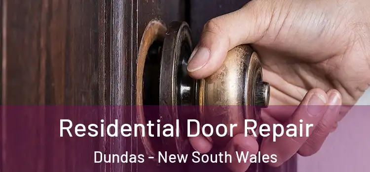 Residential Door Repair Dundas - New South Wales