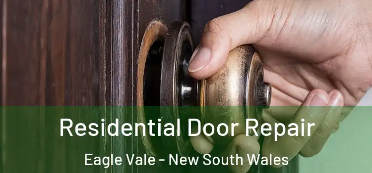 Residential Door Repair Eagle Vale - New South Wales
