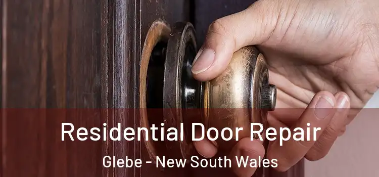 Residential Door Repair Glebe - New South Wales