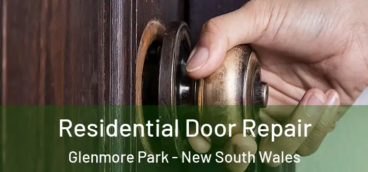 Residential Door Repair Glenmore Park - New South Wales