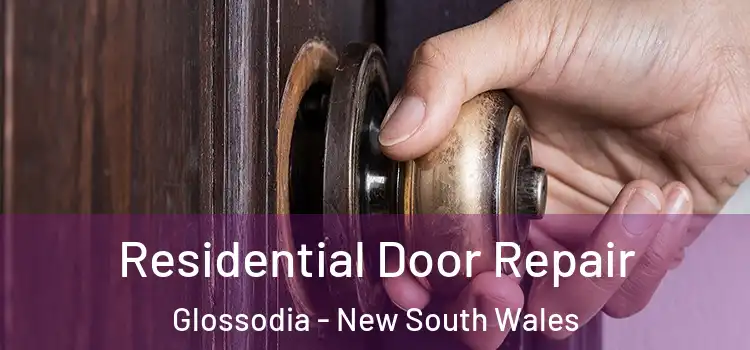 Residential Door Repair Glossodia - New South Wales