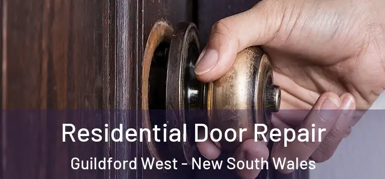 Residential Door Repair Guildford West - New South Wales