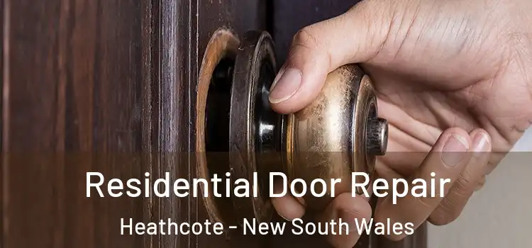 Residential Door Repair Heathcote - New South Wales