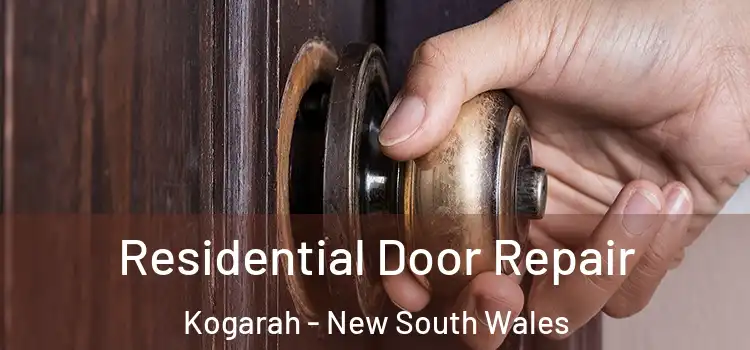 Residential Door Repair Kogarah - New South Wales