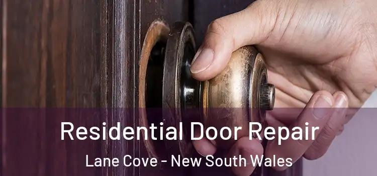 Residential Door Repair Lane Cove - New South Wales