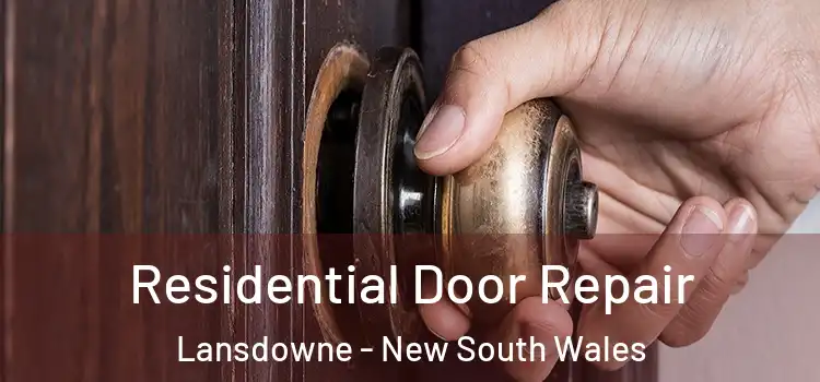 Residential Door Repair Lansdowne - New South Wales