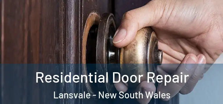 Residential Door Repair Lansvale - New South Wales
