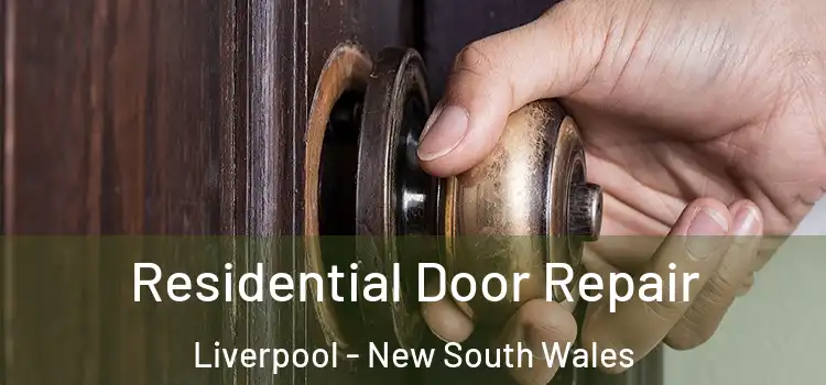 Residential Door Repair Liverpool - New South Wales