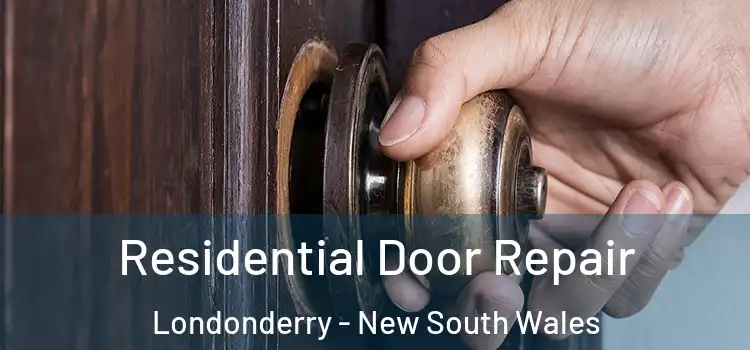 Residential Door Repair Londonderry - New South Wales