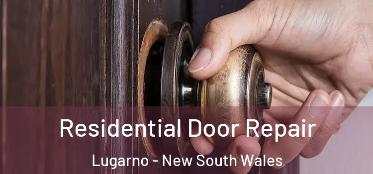 Residential Door Repair Lugarno - New South Wales