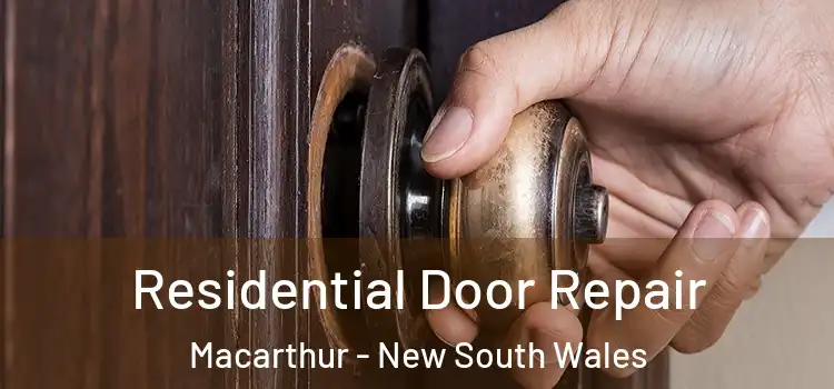 Residential Door Repair Macarthur - New South Wales