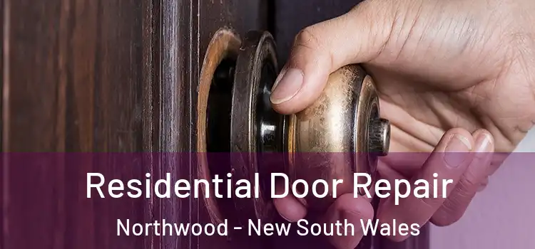 Residential Door Repair Northwood - New South Wales