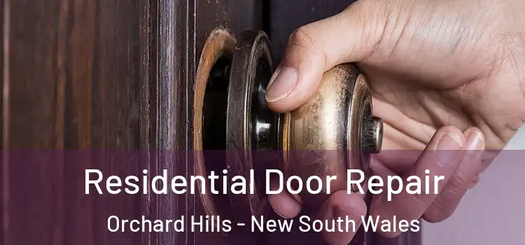 Residential Door Repair Orchard Hills - New South Wales