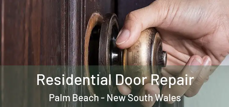 Residential Door Repair Palm Beach - New South Wales