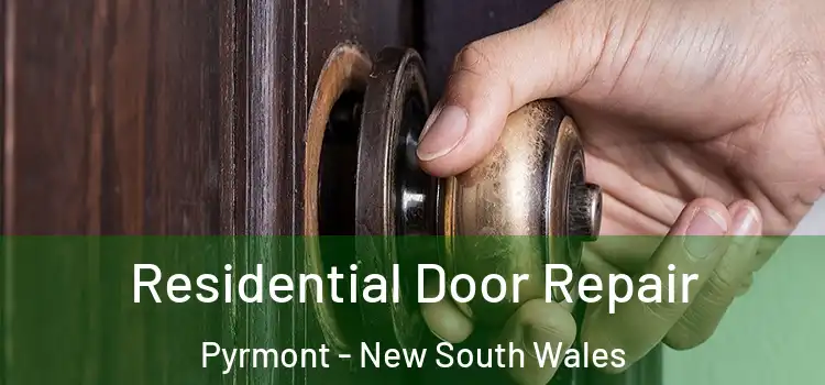 Residential Door Repair Pyrmont - New South Wales