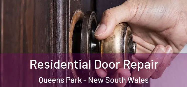 Residential Door Repair Queens Park - New South Wales