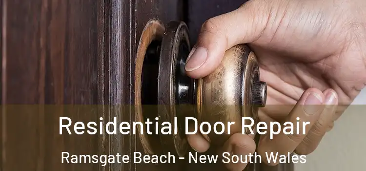 Residential Door Repair Ramsgate Beach - New South Wales