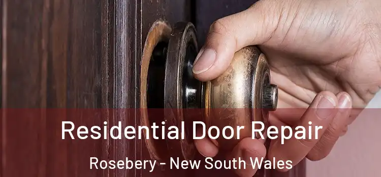 Residential Door Repair Rosebery - New South Wales