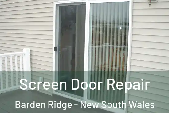 Screen Door Repair Barden Ridge - New South Wales