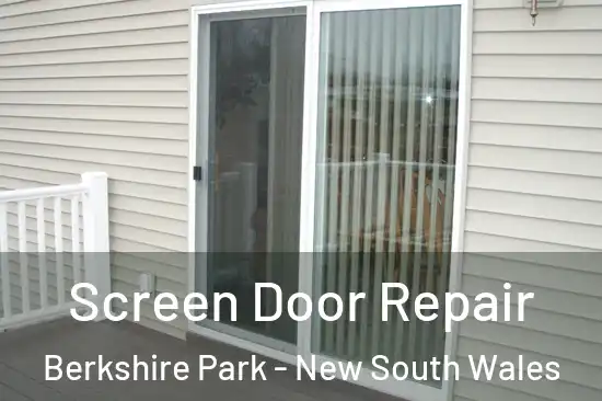 Screen Door Repair Berkshire Park - New South Wales