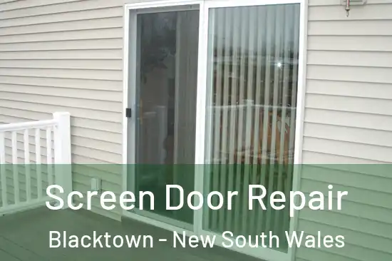 Screen Door Repair Blacktown - New South Wales