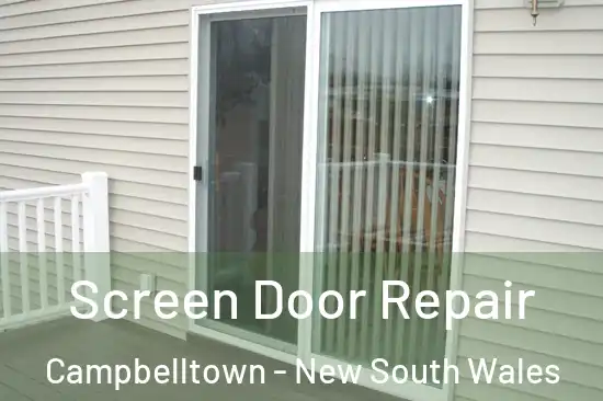Screen Door Repair Campbelltown - New South Wales