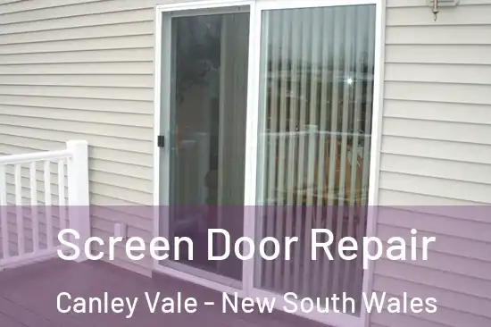 Screen Door Repair Canley Vale - New South Wales