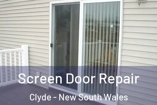 Screen Door Repair Clyde - New South Wales