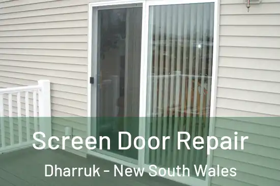 Screen Door Repair Dharruk - New South Wales