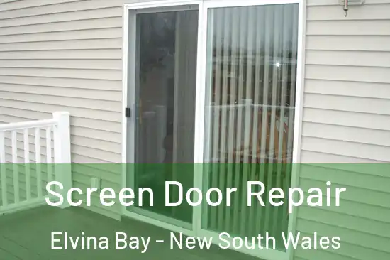 Screen Door Repair Elvina Bay - New South Wales