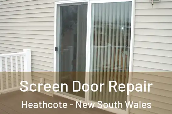 Screen Door Repair Heathcote - New South Wales