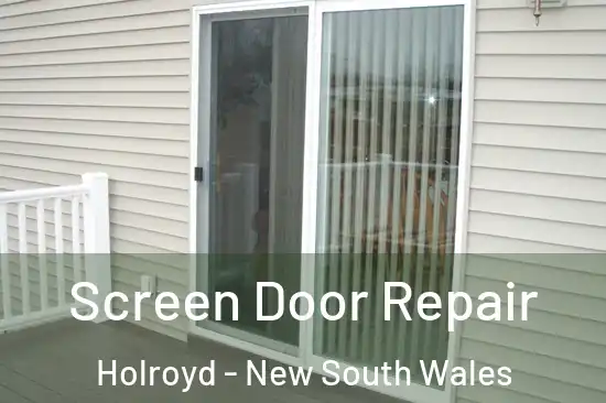 Screen Door Repair Holroyd - New South Wales