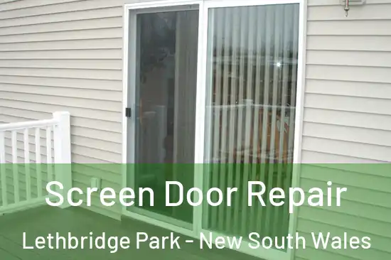 Screen Door Repair Lethbridge Park - New South Wales