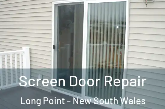 Screen Door Repair Long Point - New South Wales