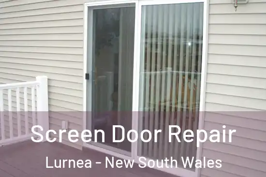 Screen Door Repair Lurnea - New South Wales