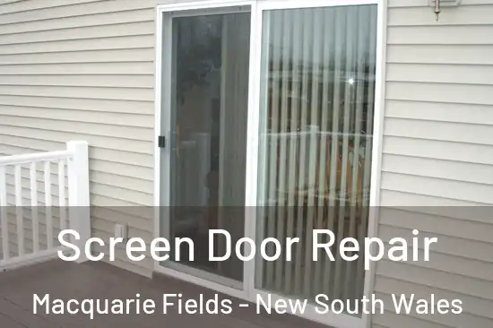 Screen Door Repair Macquarie Fields - New South Wales