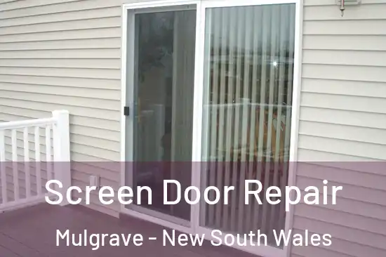 Screen Door Repair Mulgrave - New South Wales