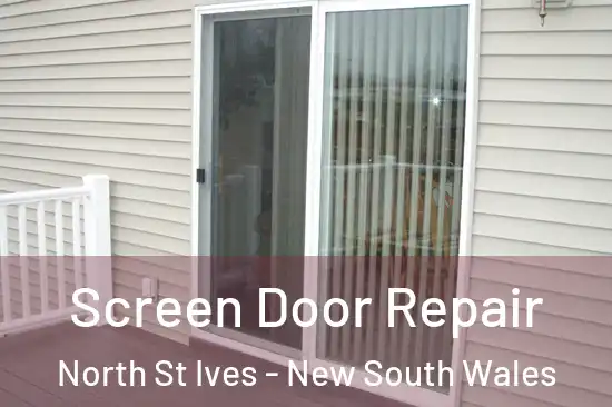 Screen Door Repair North St Ives - New South Wales
