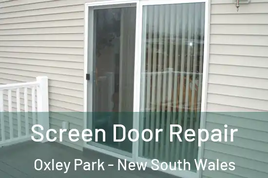 Screen Door Repair Oxley Park - New South Wales