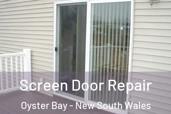 Screen Door Repair Oyster Bay - New South Wales