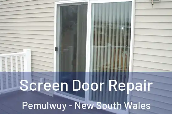 Screen Door Repair Pemulwuy - New South Wales