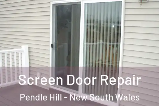 Screen Door Repair Pendle Hill - New South Wales